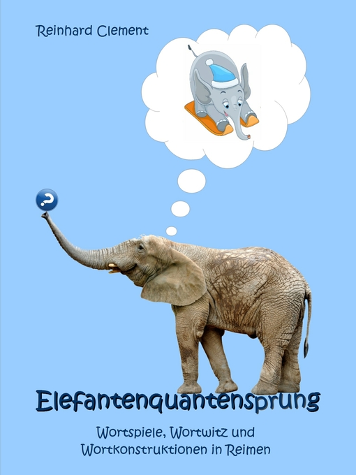 Title details for Elefantenquantensprung by Reinhard Clement - Available